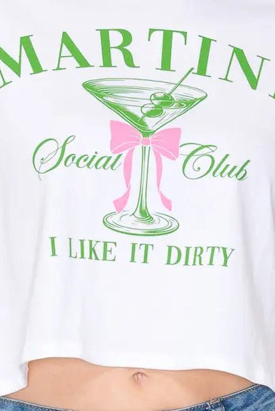 Martini Social Club "I Like It Dirty" Graphic Crop Top – Retro Cocktail Tee - Bella Blossom Boutique