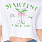 Martini Social Club "I Like It Dirty" Graphic Crop Top – Retro Cocktail Tee - Bella Blossom Boutique