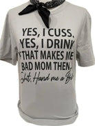 "Yes I Cuss" Sassy Mom Graphic Tee – Funny Women’s Unfiltered Casual T-Shirt - Bella Blossom Boutique